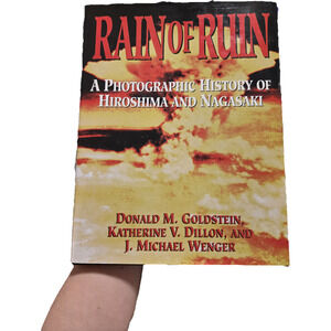 Rain of Ruin: A Photographic History of Hiroshima and Nagasaki